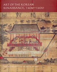 Bild des Verkufers fr Art of the korean renaissance, 1400-1600 zum Verkauf von Merigo Art Books