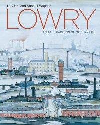 Bild des Verkufers fr Lowry and the painting of modern life zum Verkauf von Merigo Art Books