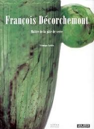 Image du vendeur pour Dcorchemont - Franois Dcorchemont, maitre de la pate de verre 1880-1971 mis en vente par Merigo Art Books
