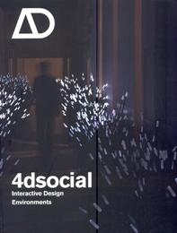 Immagine del venditore per AD Architectural design. 4dsocial: Interactive Design Environments venduto da Merigo Art Books