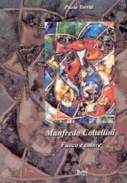 Seller image for Coltellini - Manfredo Coltellini , fuoco e calore for sale by Merigo Art Books