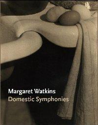 Seller image for Watkins - Margaret Watkins. Domestic Symphonies for sale by Merigo Art Books