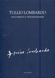 Imagen del vendedor de Lombardo - Tullio Lombardo documenti e testimonianze a la venta por Merigo Art Books
