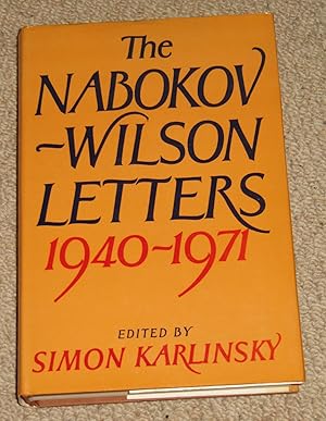 The Nabokov-Wilson Letters - Correspondence Between Vladimir Nabokov and Edmund Wilson 1940-41