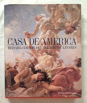 CASA DE AMÉRICA. Rehabilitación del Palacio de Linares. Volumen I. Las artes decorativas