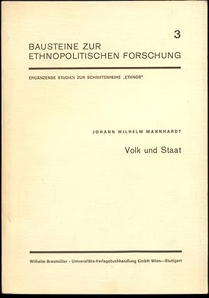 Imagen del vendedor de Volk und Staat. Aus dem Nachla bearbeitet und herausgegeben von Manfred Straka [= Bausteine zur ethnopolitischen Forschung. Ergnzende Studien zur Schriftenreihe "Ethnos"; 3] a la venta por Antikvariat Valentinska