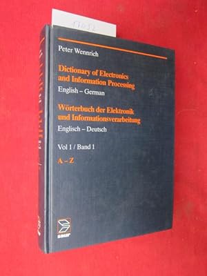 Dictionary of electronics and information processing; Teil: Vol. 1., English - German, A - Z : Wö...