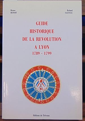 Guide historique de la Révolution à Lyon 1789-1799