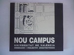 NOU CAMPUS. UNIVERSITAT DE VALÈNCIA, ORDENACIÓ I PROJECTES ARQUITECTÒNICS.