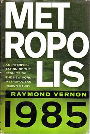 Metropolis 1985: An Interpretation of the Results of the New York Metropolitan Region Study