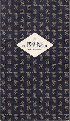 Prestige de la musique. Guide musicologique.