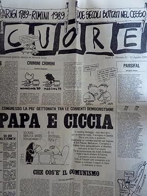 CUORE Settimanale gratuito diretto da MICHELE SERRA Anno 1 Numero 31 - 21 Agosto 1989 PAPA E CICCIA