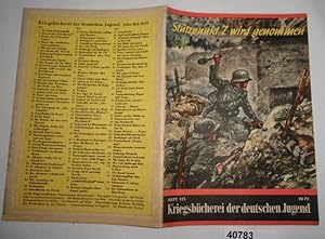 Kriegsbücherei der deutschen Jugend Heft 113: Stützpunkt Z wird genommen - Ein schneidiges Stoßtr...