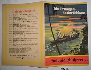 Kolonial-Bücherei Heft 13: Die "Erlangen" in der Südsee - Ohne Kohlen nach Chile (nach den authen...