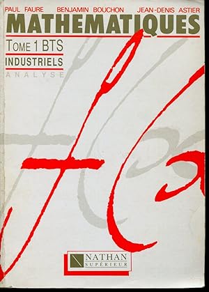 Seller image for Mathmatiques Tome 1 BTS Industriel : Analyse for sale by Sylvain Par