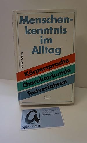 Bild des Verkufers fr Menschenkenntnis im Alltag. Krpersprache - Charakterdeutung - Testverfahren. zum Verkauf von AphorismA gGmbH