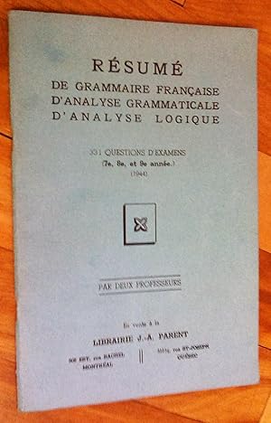 Résumé de grammaire française, d'analyse grammaticale, d'analyse logique: 331 questions d'examens...