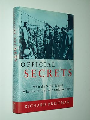 Seller image for Official Secrets: What the Nazis planned, what the British and Americans knew for sale by Rodney Rogers