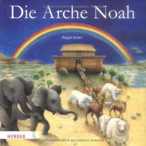 Die Arche Noah. Illustriert von Maggie Kneen.