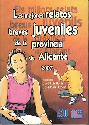 Imagen del vendedor de LOS MEJORES RELATOS BREVES JUVENILES DE LA PROVINCIA DE ALICANTE 2007 a la venta por Librera Vobiscum