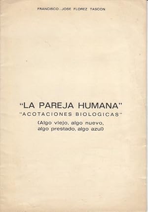 Seller image for LA PAREJA HUMANA. ACOTACIONES BIOLGICAS for sale by Librera Vobiscum