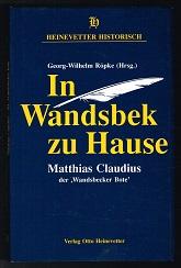 Seller image for In Wandsbek zu Hause: Essays zur Wrdigung des "Wandsbecker Boten" Matthias Claudius im Gedenkjahr 1990. - for sale by Libresso Antiquariat, Jens Hagedorn