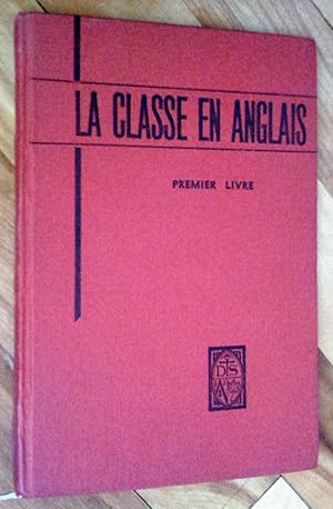 La Classe en anglais d'après la méthode directe, premier livre, ouvrage illustré de 120 gravures