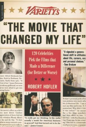 Variety's "The Movie That Changed My Life": 120 Celebrities Pick the Films That Made a Difference...