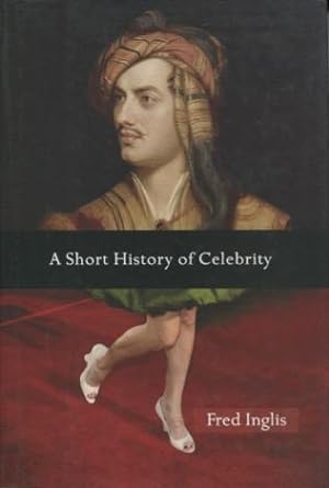 Seller image for A Short History of Celebrity for sale by Kenneth A. Himber