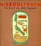 Image du vendeur pour Hieroglyphen. Die Kunst des alten  gypten mis en vente par buecheria, Einzelunternehmen