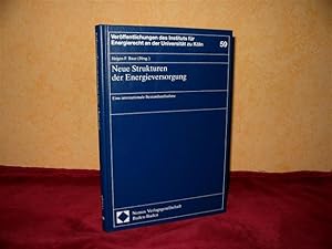 Neue Strukturen der Energieversorgung : eine internationale Bestandsaufnahme , das Heft enthält d...