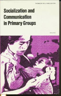 Socialization and Communication in Primary Groups.