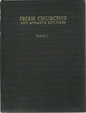 Irish Churches and Monastic Buildings II Gothic Architecture to A.D. 1400.