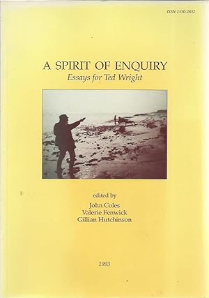 Bild des Verkufers fr A Spirit of Enquiry Essays for Ted Wright. zum Verkauf von Saintfield Antiques & Fine Books