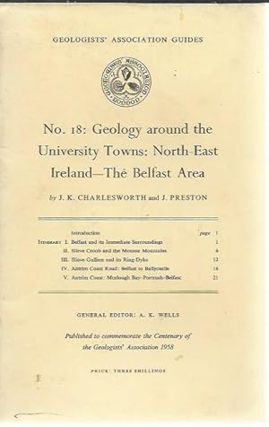 Imagen del vendedor de Geologist's Association Guides No.18: The Geology around the University Towns: North-East Ireland -The Belfast Area. a la venta por Saintfield Antiques & Fine Books