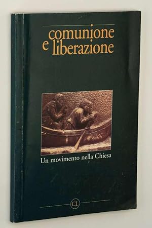 Immagine del venditore per Comunione e Liberazione. Un Movimento nella Chiesa. A cura di Davide Rondoni. venduto da Antiquariat Lehmann-Dronke