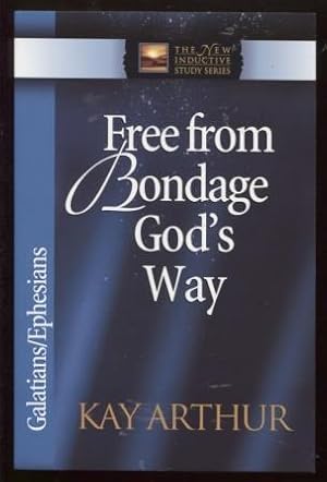 Free from Bondage God's Way Galatians/Ephesians