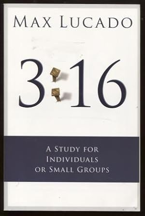 3:16 : A Study for Individuals or Small Groups