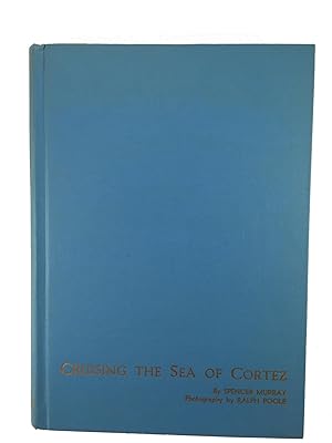 Seller image for Cruising The Sea Of Cortez for sale by Friends of the Curtis Memorial Library