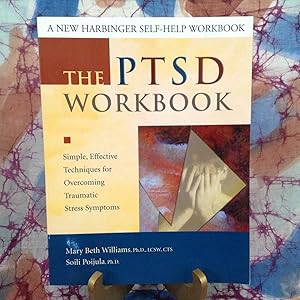 Immagine del venditore per PTSD Workbook, The: Simple, Effective Techniques for Overcoming Traumatic Stress Symptoms venduto da Lifeways Books and Gifts