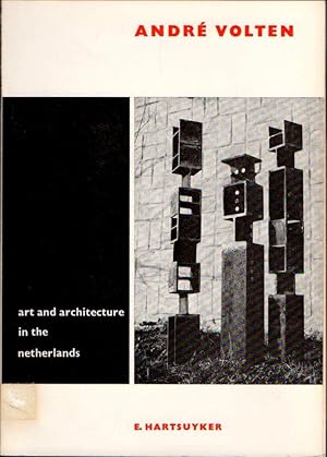 Image du vendeur pour Andre Volten: Art and Architecture in the Netherlands Series mis en vente par Clausen Books, RMABA