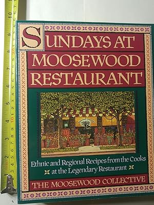 Sundays at Moosewood Restaurant: Ethnic and Regional Recipes from the Cooks at the Legendary Rest...