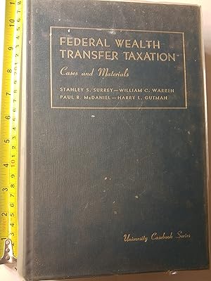 Imagen del vendedor de Federal Wealth Transfer Taxation Cases and Materials (University Casebook Series) a la venta por Early Republic Books