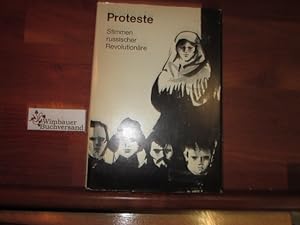 Imagen del vendedor de Proteste : Stimmen russ. Revolutionre aus 2 Jahrhunderten. [bers.:, Waltraud Nicolas u. Walter Schmidt] a la venta por Antiquariat im Kaiserviertel | Wimbauer Buchversand