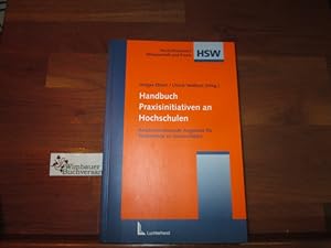 Handbuch Praxisinitiativen an Hochschulen : berufsorientierende Angebote für Studierende an Unive...