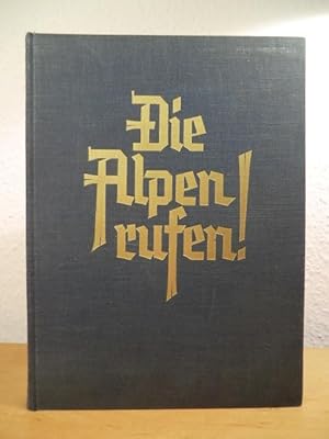 Bild des Verkufers fr Die Alpen rufen! zum Verkauf von Antiquariat Weber