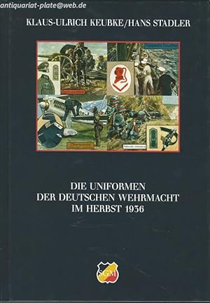 Die Uniformen der Deutschen Wehrmacht im Herbst 1936.