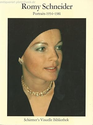Romy Schneider. Portraits 1954 - 1981. Mit einem Text von Hanna Schygulla.