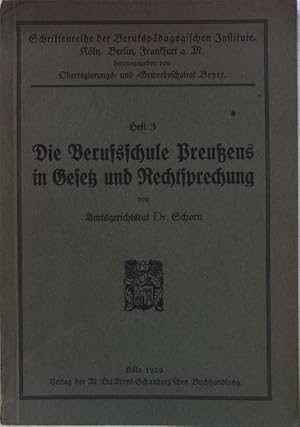 Image du vendeur pour Die Berufsschule Preuens in Gesetz und Rechtsprechung; Schriftenreihe der Berufspdagogischen Institute, Kln, Berlin, Frankfurt a. M., Heft 3; mis en vente par books4less (Versandantiquariat Petra Gros GmbH & Co. KG)