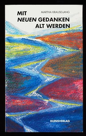 Seller image for Mit neuen Gedanken alt werden : Erfahrungen, Entdeckungen, Empfindungen. for sale by Antiquariat Peda
